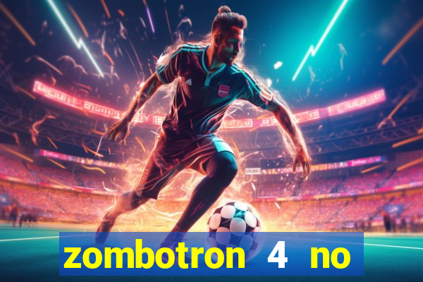 zombotron 4 no click jogos